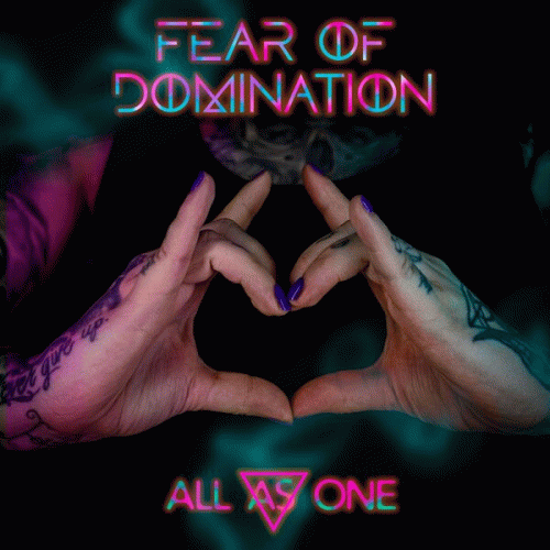 Fear Of Domination (FIN) : All As One